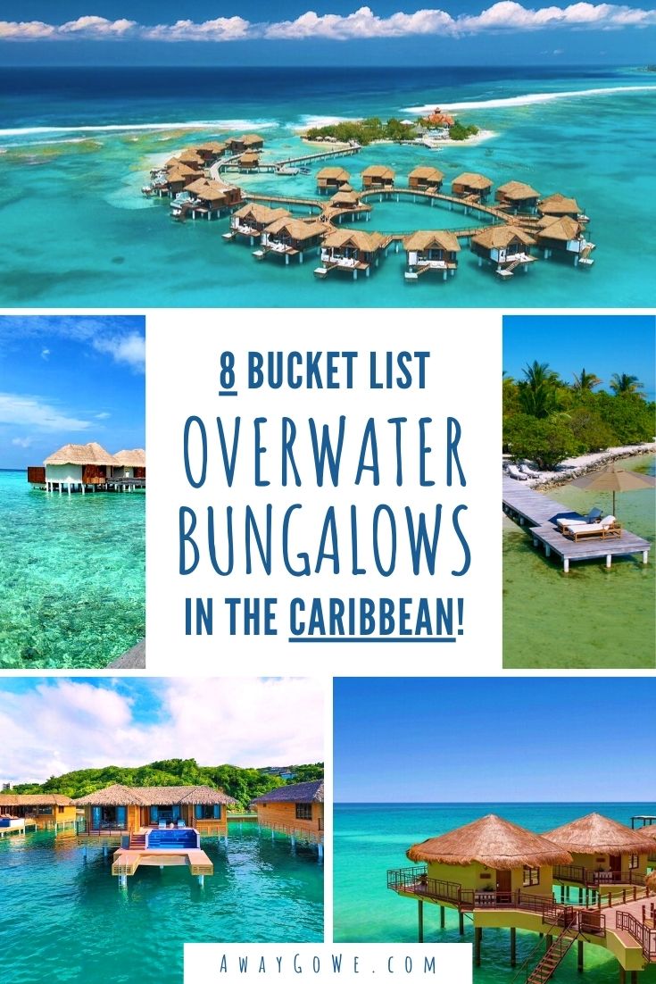 8 Bucket List Caribbean Overwater Bungalows for 2023