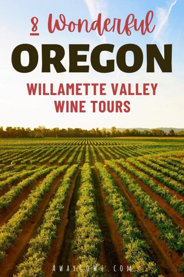 8 Wonderful Willamette Valley Wine Tours (2021)