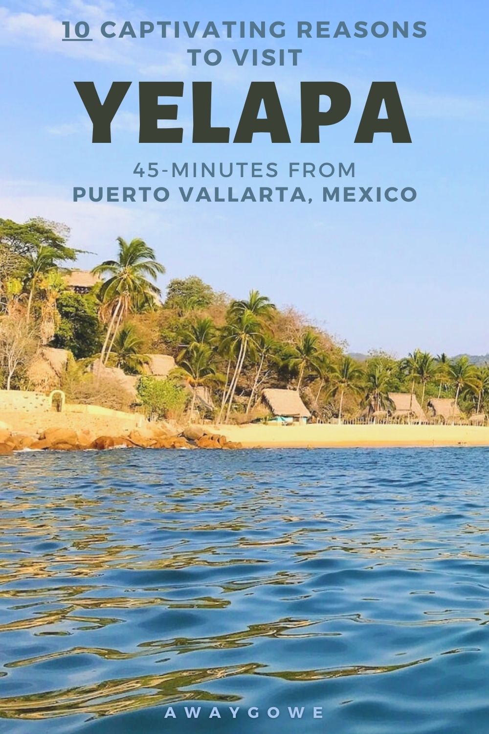 reasons to visit Yelapa Mexico